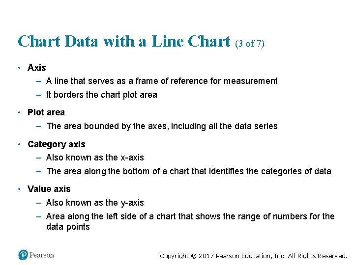 Chart Data with a Line Chart (3 of 7) • Axis – A line