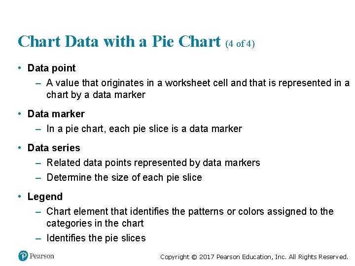 Chart Data with a Pie Chart (4 of 4) • Data point – A