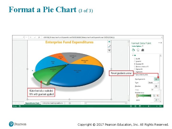 Format a Pie Chart (3 of 3) Copyright © 2017 Pearson Education, Inc. All