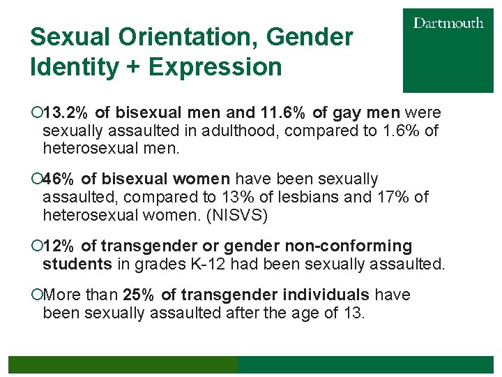 Sexual Orientation, Gender Identity + Expression ¡ 13. 2% of bisexual men and 11.