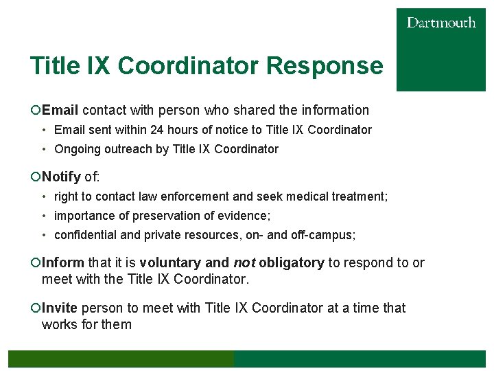 Title IX Coordinator Response ¡Email contact with person who shared the information • Email