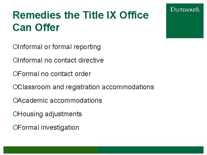 Remedies the Title IX Office Can Offer ¡Informal or formal reporting ¡Informal no contact
