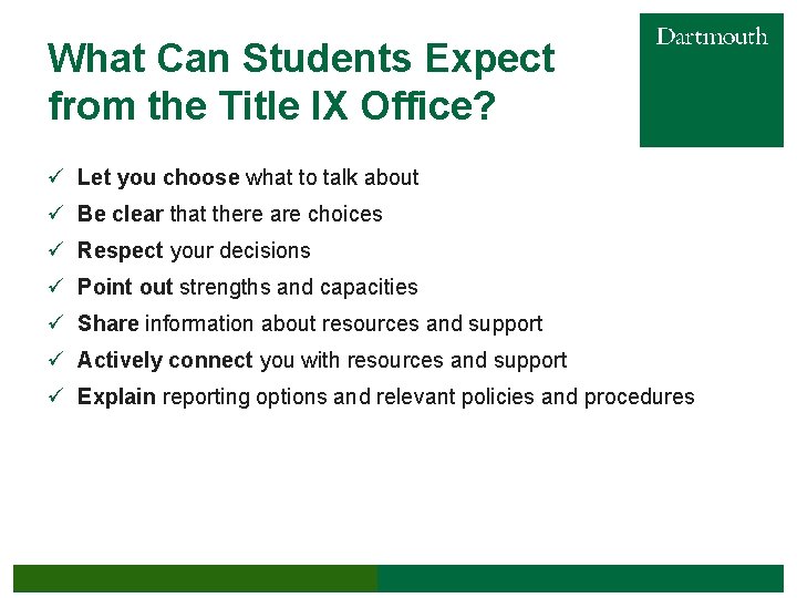 What Can Students Expect from the Title IX Office? ü Let you choose what