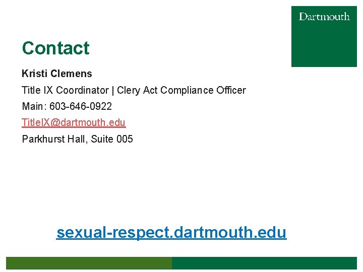 Contact Kristi Clemens Title IX Coordinator | Clery Act Compliance Officer Main: 603 -646