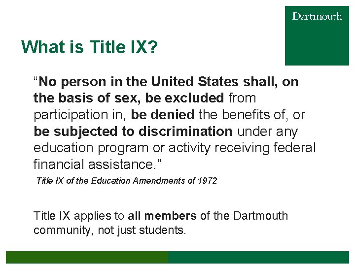 What is Title IX? “No person in the United States shall, on the basis