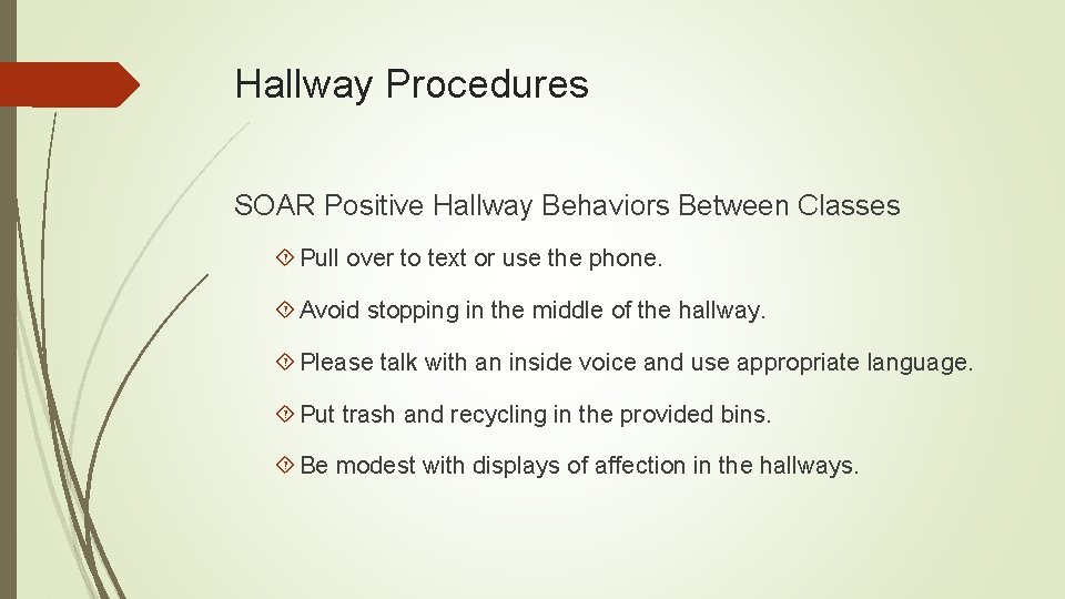 Hallway Procedures SOAR Positive Hallway Behaviors Between Classes Pull over to text or use