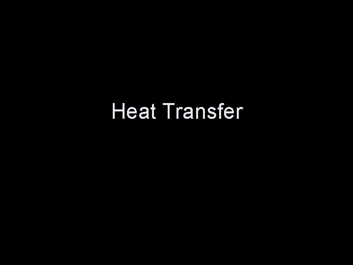 Heat Transfer 