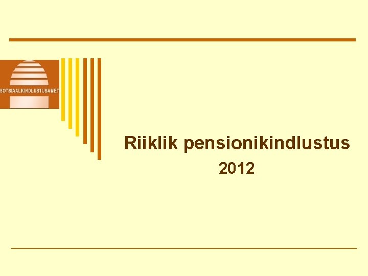 Riiklik pensionikindlustus 2012 