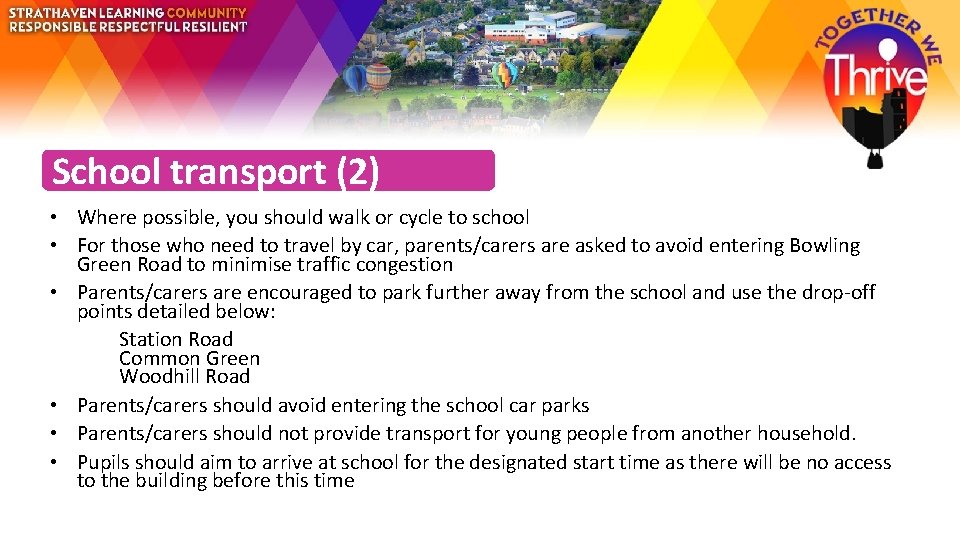 School transport (2) • Where possible, you should walk or cycle to school •