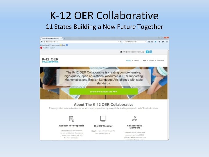K-12 OER Collaborative 11 States Building a New Future Together K-12 OER Collaborative 11 States Building a New Future Together