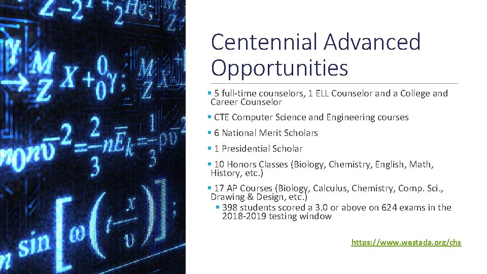 Centennial Advanced Opportunities § 5 full-time counselors, 1 ELL Counselor and a College and