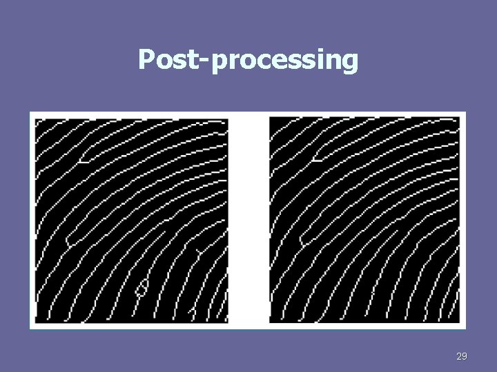Post-processing 29 