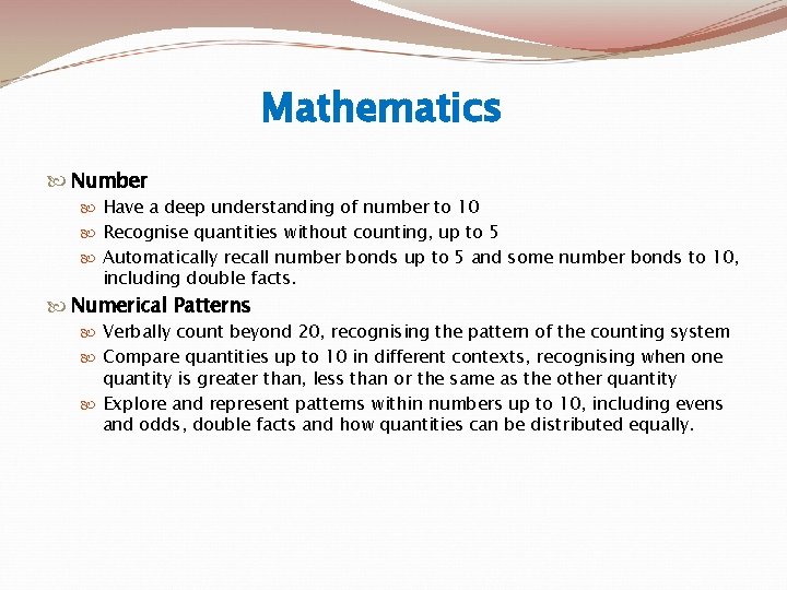 Mathematics Number Have a deep understanding of number to 10 Recognise quantities without counting,