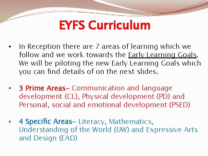 EYFS Curriculum • In Reception there are 7 areas of learning which we follow