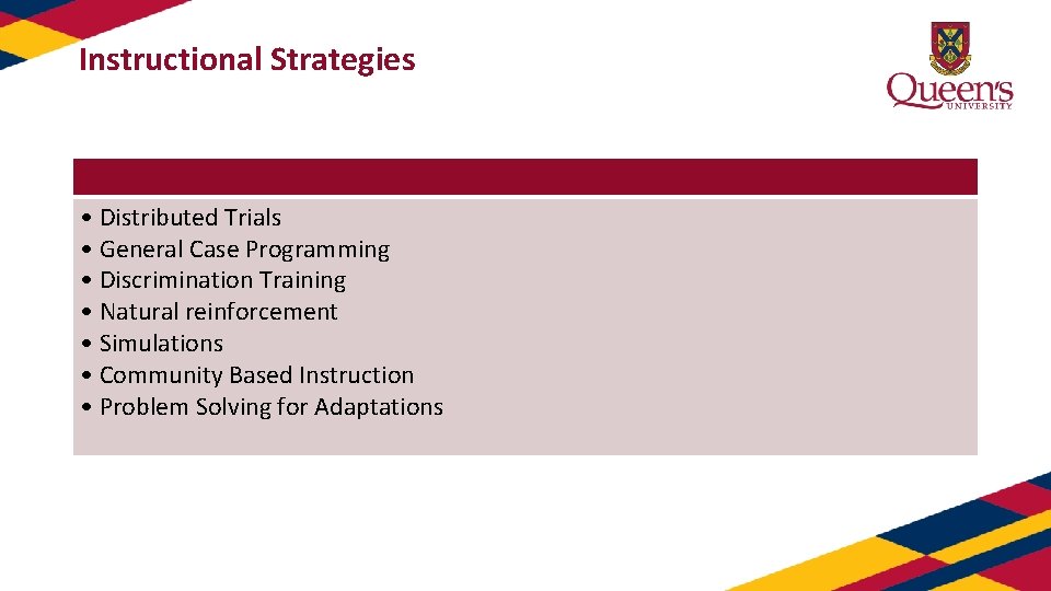Instructional Strategies • Distributed Trials • General Case Programming • Discrimination Training • Natural