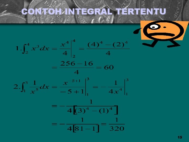 CONTOH INTEGRAL TERTENTU 15 