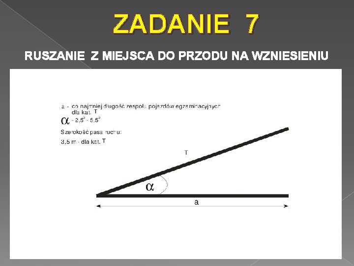 ZADANIE 7 RUSZANIE Z MIEJSCA DO PRZODU NA WZNIESIENIU 