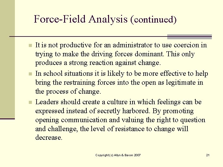 Force-Field Analysis (continued) n n n It is not productive for an administrator to