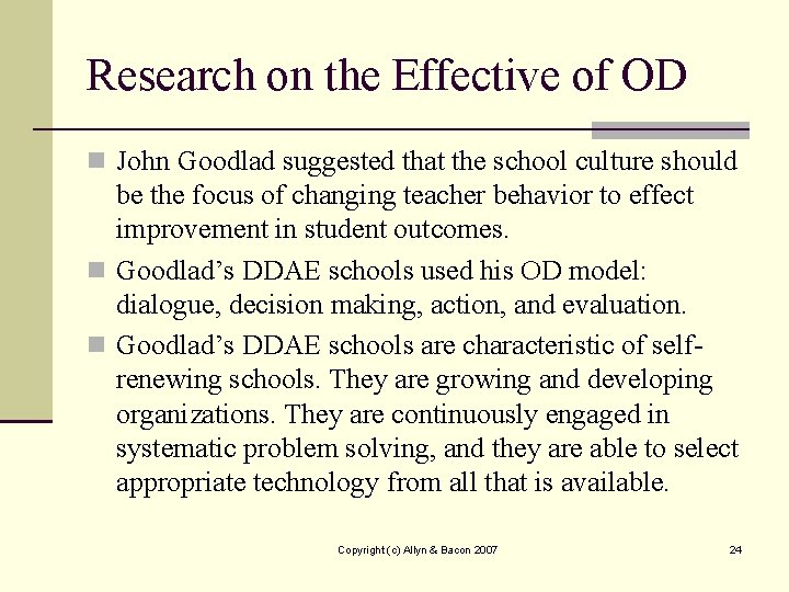 Research on the Effective of OD n John Goodlad suggested that the school culture