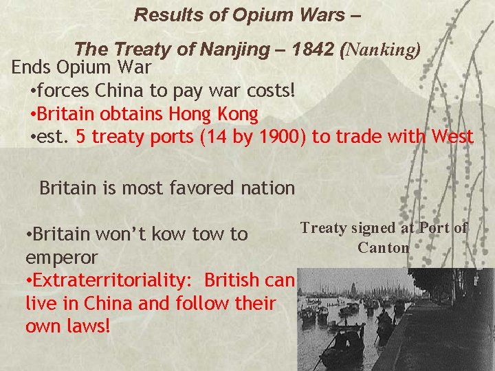 Results of Opium Wars – The Treaty of Nanjing – 1842 (Nanking) Ends Opium