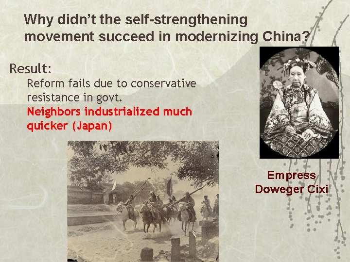 Why didn’t the self-strengthening movement succeed in modernizing China? Result: Reform fails due to