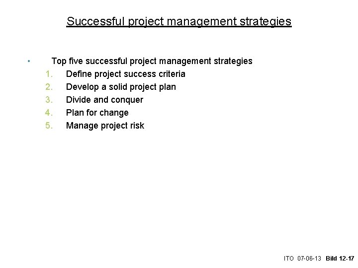 Successful project management strategies • Top five successful project management strategies 1. Define project