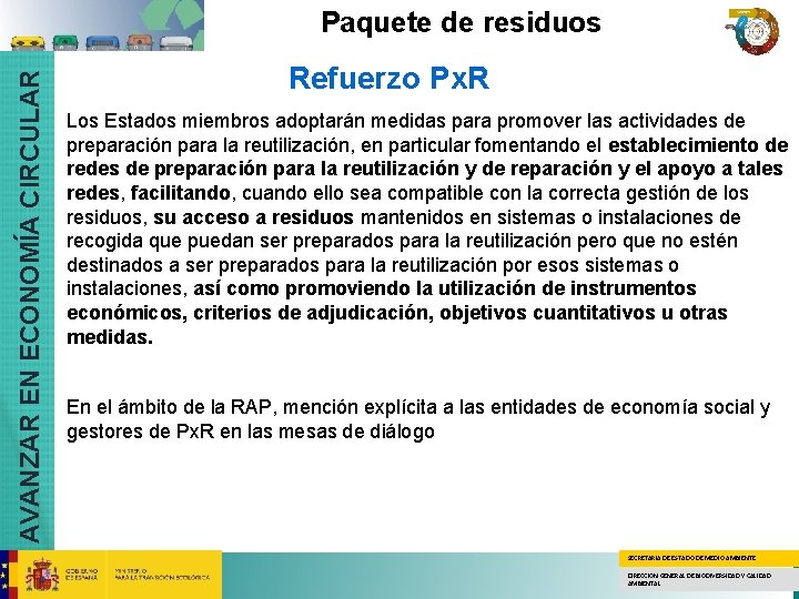 AVANZAR EN ECONOMÍA CIRCULAR Paquete de residuos Refuerzo Px. R Los Estados miembros adoptarán