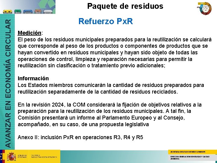 AVANZAR EN ECONOMÍA CIRCULAR Paquete de residuos Refuerzo Px. R Medición: El peso de