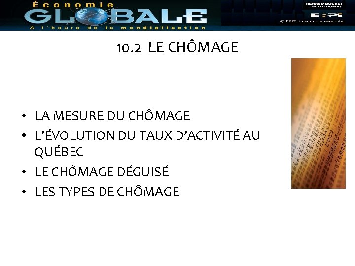 10. 2 LE CHÔMAGE • LA MESURE DU CHÔMAGE • L’ÉVOLUTION DU TAUX D’ACTIVITÉ