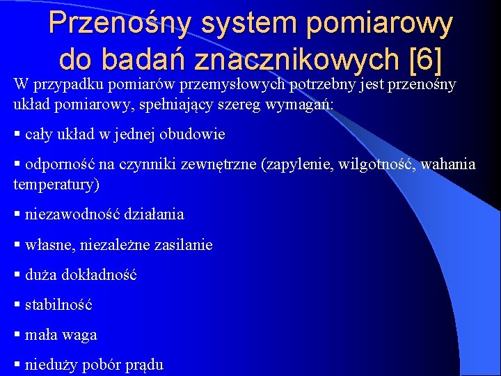 Przenośny system pomiarowy do badań znacznikowych [6] W przypadku pomiarów przemysłowych potrzebny jest przenośny