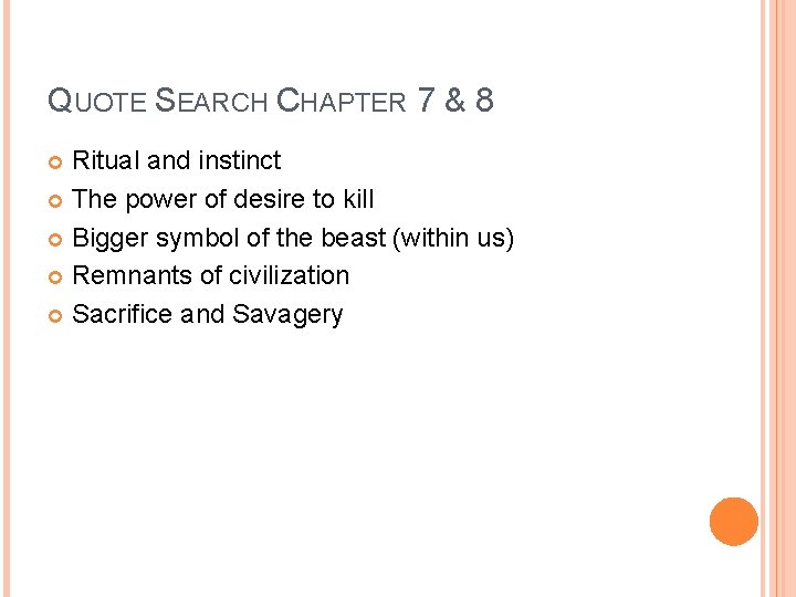 QUOTE SEARCH CHAPTER 7 & 8 Ritual and instinct The power of desire to QUOTE SEARCH CHAPTER 7 & 8 Ritual and instinct The power of desire to