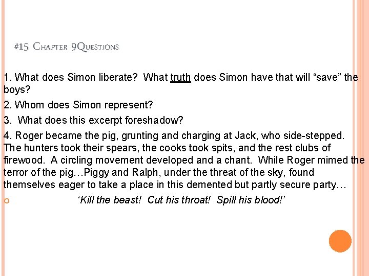 #15 CHAPTER 9 QUESTIONS 1. What does Simon liberate? What truth does Simon have #15 CHAPTER 9 QUESTIONS 1. What does Simon liberate? What truth does Simon have