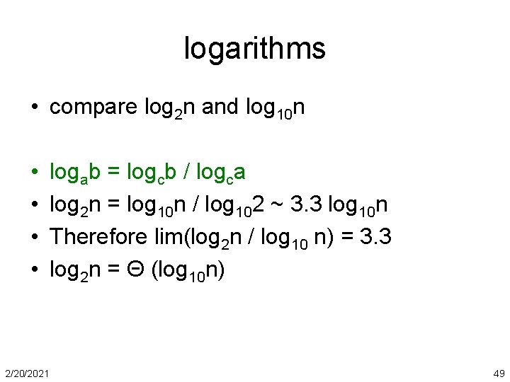 logarithms • compare log 2 n and log 10 n • • 2/20/2021 logab