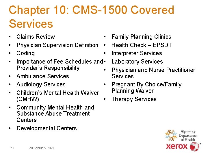 Chapter 10: CMS-1500 Covered Services • • Claims Review • Physician Supervision Definition •