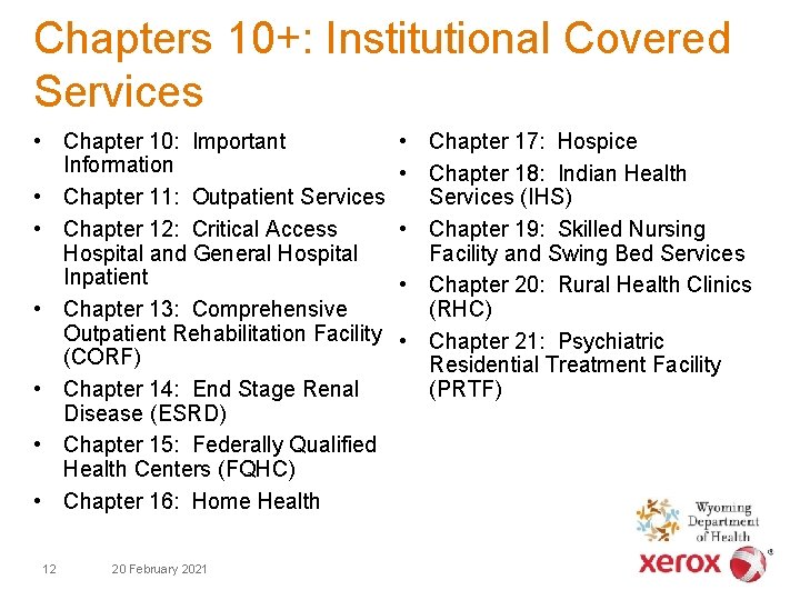 Chapters 10+: Institutional Covered Services • Chapter 10: Important Information • Chapter 11: Outpatient