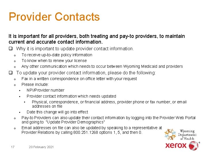 Provider Contacts It is important for all providers, both treating and pay-to providers, to