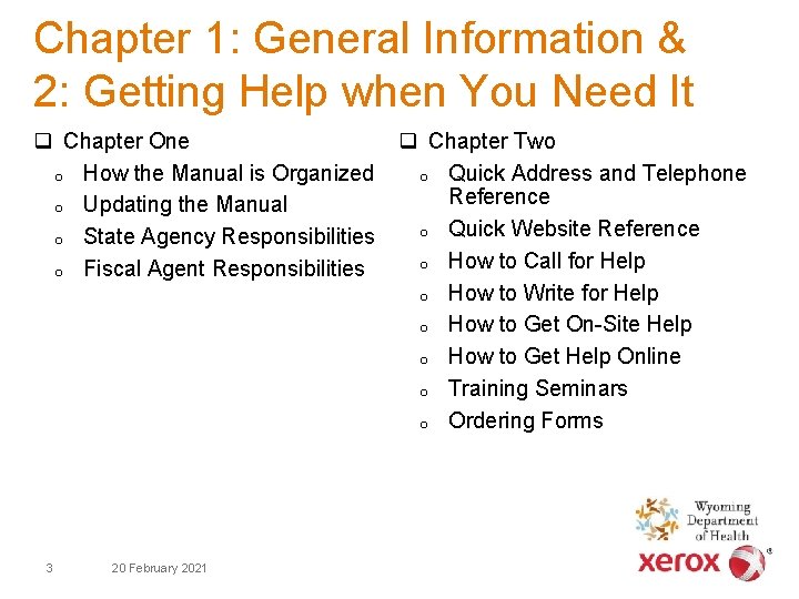 Chapter 1: General Information & 2: Getting Help when You Need It q Chapter