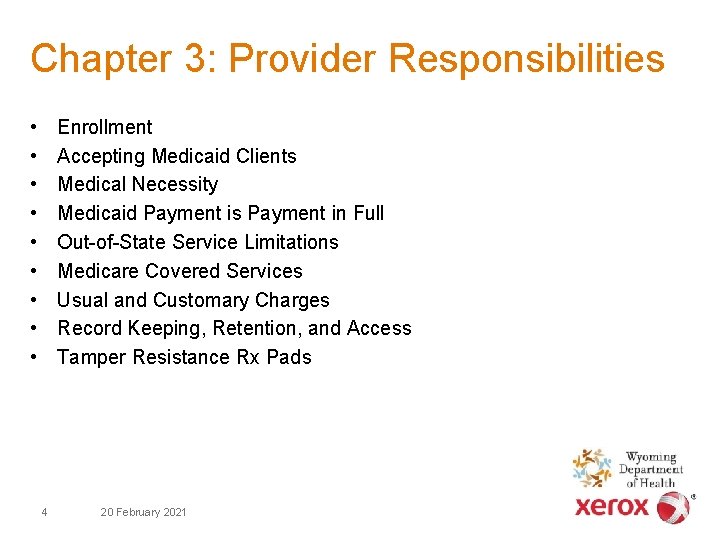 Chapter 3: Provider Responsibilities • • • Enrollment Accepting Medicaid Clients Medical Necessity Medicaid