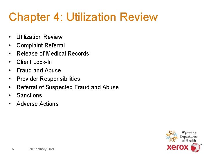 Chapter 4: Utilization Review • • • Utilization Review Complaint Referral Release of Medical
