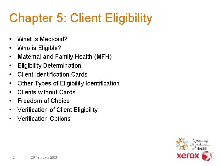 Chapter 5: Client Eligibility • • • What is Medicaid? Who is Eligible? Maternal