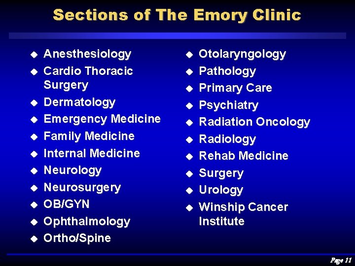 Sections of The Emory Clinic u u u Anesthesiology Cardio Thoracic Surgery Dermatology Emergency