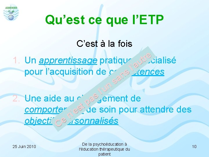 Qu’est ce que l’ETP C’est à la fois e r t 1. Un apprentissage