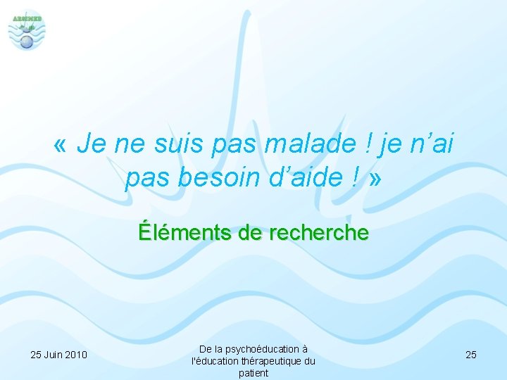  « Je ne suis pas malade ! je n’ai pas besoin d’aide !