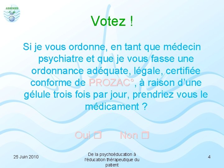 Votez ! Si je vous ordonne, en tant que médecin psychiatre et que je