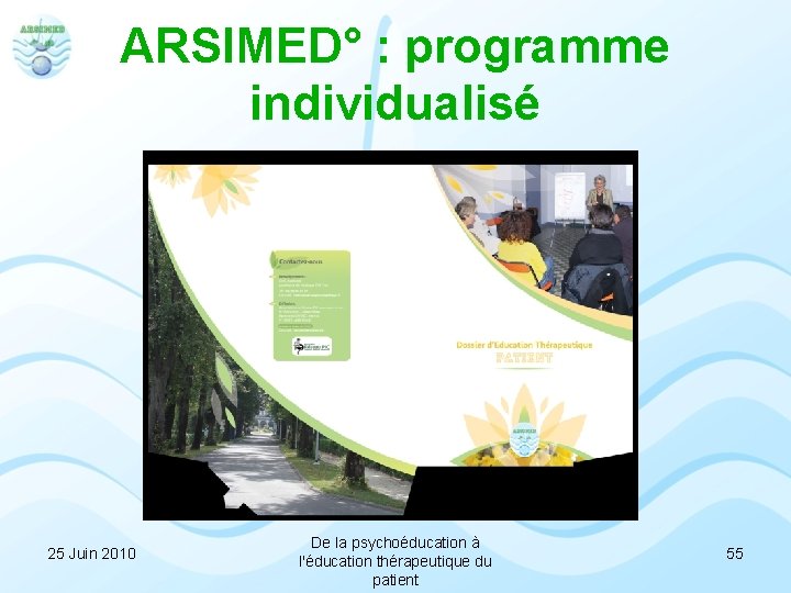 ARSIMED° : programme individualisé 25 Juin 2010 De la psychoéducation à l'éducation thérapeutique du