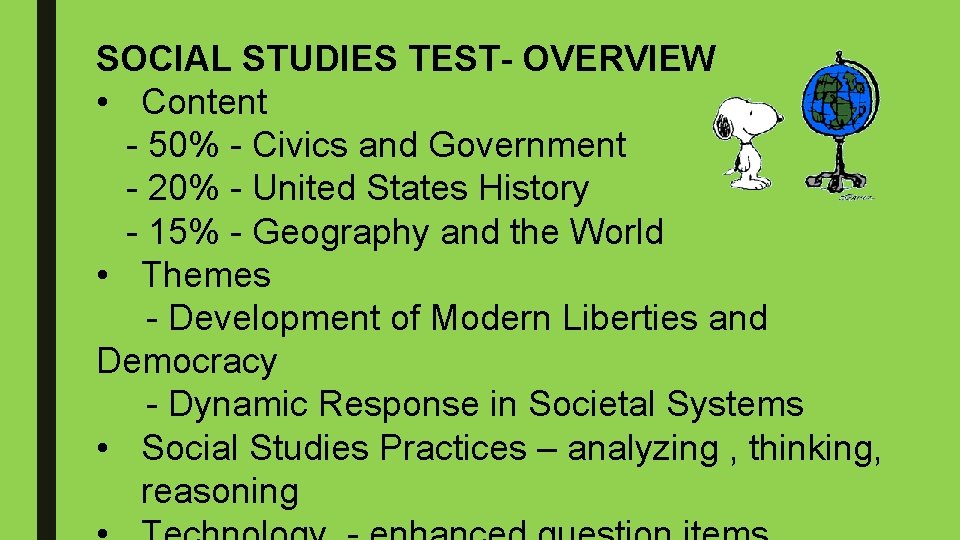 SOCIAL STUDIES TEST- OVERVIEW • Content - 50% - Civics and Government - 20%