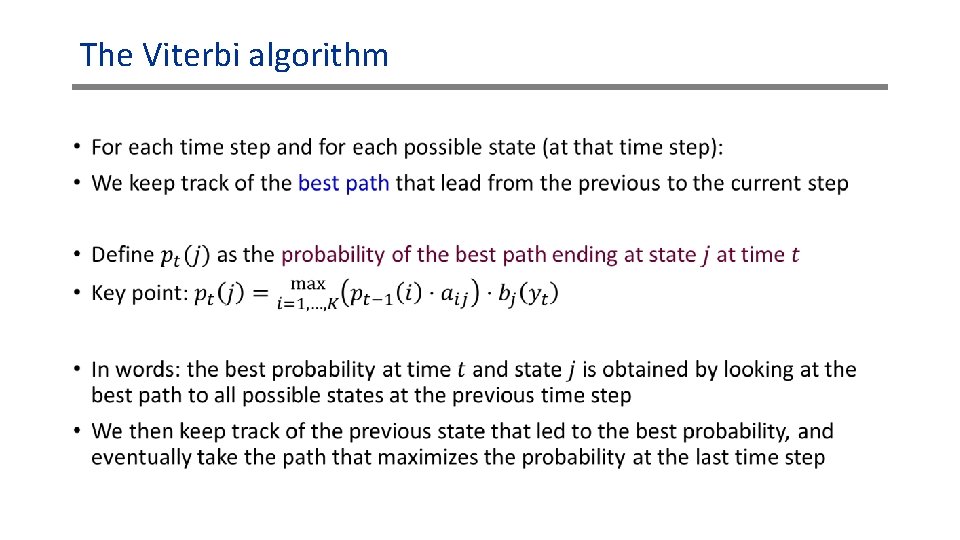 The Viterbi algorithm • The Viterbi algorithm •
