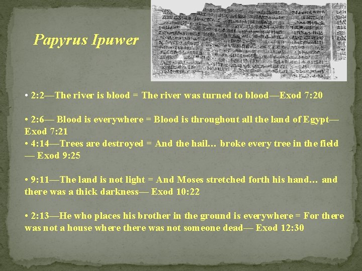 Papyrus Ipuwer • 2: 2—The river is blood = The river was turned to