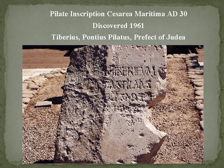 Pilate Inscription Cesarea Maritima AD 30 Discovered 1961 Tiberius, Pontius Pilatus, Prefect of Judea