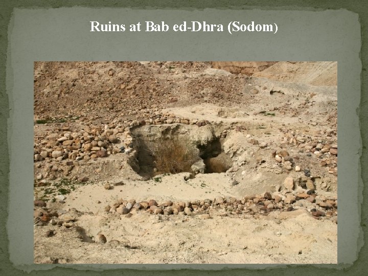Ruins at Bab ed-Dhra (Sodom) 